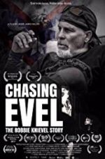Watch Chasing Evel: The Robbie Knievel Story 2KMovies