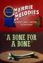 Watch A Bone for a Bone (Short 1951) 2KMovies