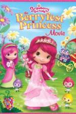Watch Strawberry Shortcake: The Berryfest Princess 2KMovies
