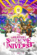 Watch The Greatest Surf Movie in the Universe 2KMovies