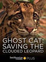 Watch Ghost Cat: Saving the Clouded Leopard 2KMovies