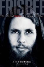 Watch Frisbee The Life and Death of a Hippie Preacher 2KMovies