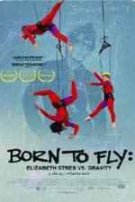 Watch Born to Fly: Elizabeth Streb vs. Gravity 2KMovies