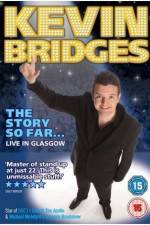 Watch Kevin Bridges - The Story So Far...Live in Glasgow 2KMovies