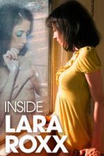 Watch Inside Lara Roxx 2KMovies
