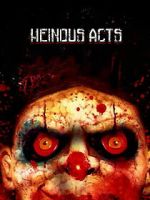 Watch Heinous Acts 2KMovies