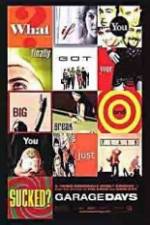 Watch Garage Days 2KMovies