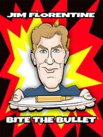 Watch Jim Florentine: Bite the Bullet 2KMovies