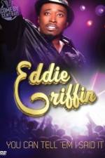 Watch Eddie Griffin You Can Tell 'Em I Said It 2KMovies