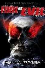Watch Idol of Evil: Hell Is Forever 2KMovies