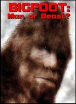 Watch Bigfoot: Man or Beast? 2KMovies