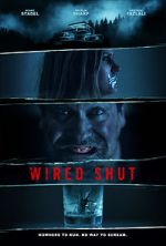 Watch Wired Shut 2KMovies