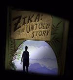 Watch Zika: The Untold Story (Short 2016) 2KMovies