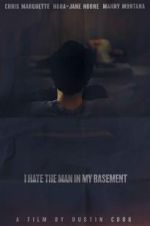 Watch I Hate the Man in My Basement 2KMovies