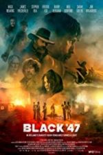 Watch Black 47 2KMovies