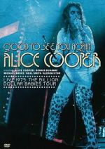 Watch Good to See You Again, Alice Cooper 2KMovies