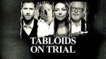 Watch Tabloids on Trial 2KMovies