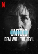 Watch Untold: Deal with the Devil 2KMovies