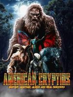 Watch American Cryptids: Bigfoot, Goatman, Aliens and Real Monsters 2KMovies
