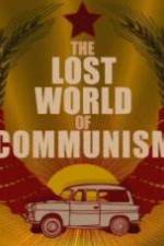 Watch The lost world of communism 2KMovies