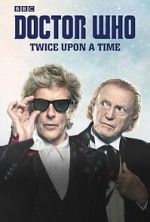 Watch Doctor Who: Twice Upon a Time 2KMovies