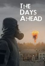Watch The Days Ahead 2KMovies