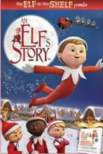 Watch An Elf's Story The Elf on the Shelf 2KMovies