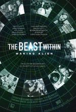 Watch The Beast Within: The Making of \'Alien\' 2KMovies