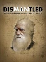 Watch Dismantled: A Scientific Deconstruction of The Theory of Evolution 2KMovies