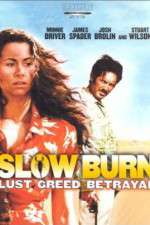 Watch Slow Burn 2KMovies