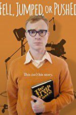 Watch Fell Jumped or Pushed 2KMovies