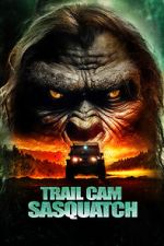 Watch Trail Cam Sasquatch 2KMovies