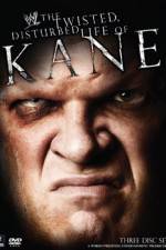 Watch WWE The Twisted Disturbed Life of Kane 2KMovies