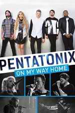 Watch Pentatonix: On My Way Home 2KMovies