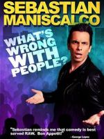 Watch Sebastian Maniscalco: What\'s Wrong with People? 2KMovies