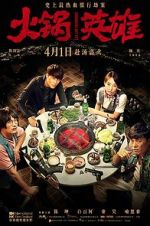 Watch Huo guo ying xiong 2KMovies