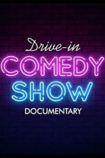 Watch Drive-In Comedy Show: Documentary 2KMovies