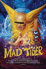 Watch Mad Tiger 2KMovies