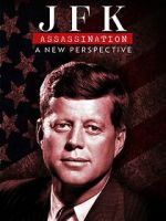 Watch JFK Assassination: A New Perspective 2KMovies