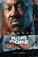 Watch Juug Gone Wrong 2KMovies