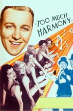 Watch Too Much Harmony 2KMovies