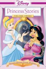 Watch Disney Princess Stories Volume Three Beauty Shines from Within 2KMovies