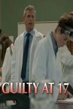 Watch Guilty at 17 2KMovies