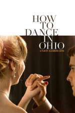 Watch How to Dance in Ohio 2KMovies