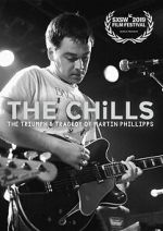 Watch The Chills: The Triumph and Tragedy of Martin Phillipps 2KMovies