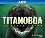 Watch Titanoboa: Monster Snake 2KMovies