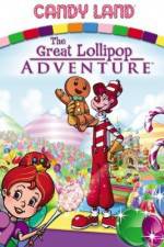 Watch Candyland Great Lollipop Adventure 2KMovies