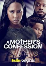 Watch A Mother\'s Confession 2KMovies