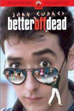 Watch Better Off Dead... 2KMovies