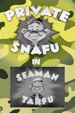 Watch Private Snafu Presents Seaman Tarfu in the Navy (Short 1946) 2KMovies